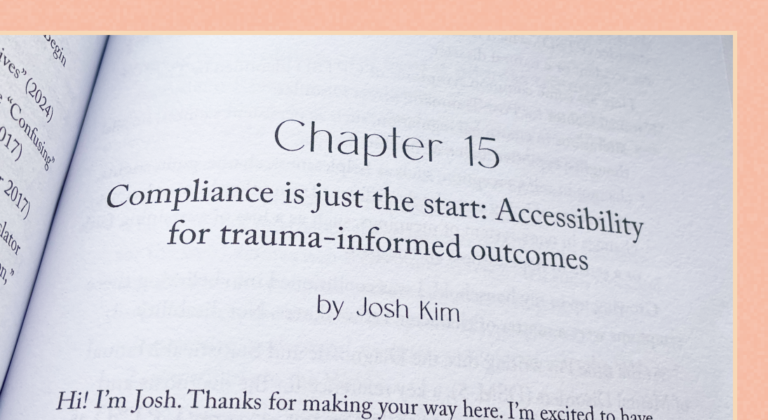 Chapter 15: Compliance is just the start: accessibility for trauma-informed outcomes.