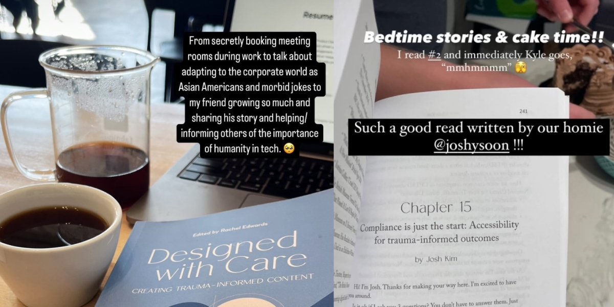 Two stories shared on instagram from my friends. The first reads from secretly booking meeting rooms during work to talk about adapting to the corporate world as Asian Americans and morbid jokes to my friend growing so much and sharing his story and helping others of the importance of humanity in tech. The second reads, bedtime stories and cake time! Such a good read written by our home @joshysoon!